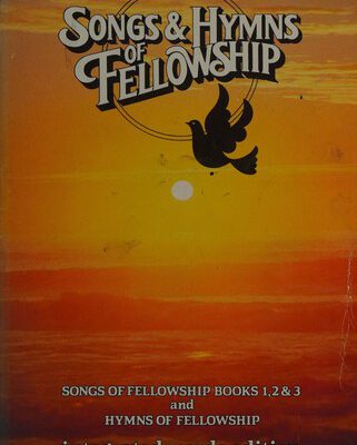 Songs and Hymns of Fellowship
