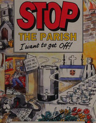 Stop The Parish I Want To Get Off!