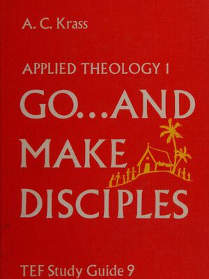 T E F Study Guide 9: Go…and Make Disciples