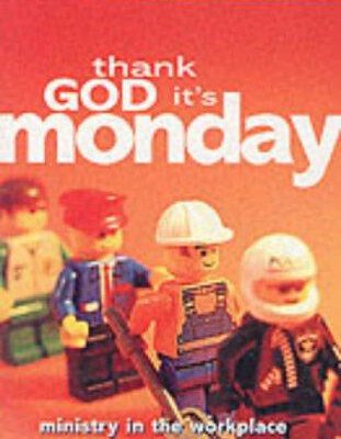 Thank God Its Monday : Ministry in the Workplace