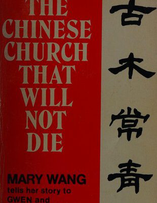 The Chinese Church That Will Not Die