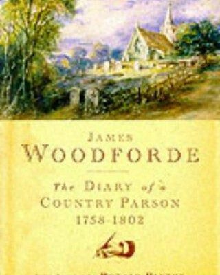 The Diary Of A Country Parson 1758-1802