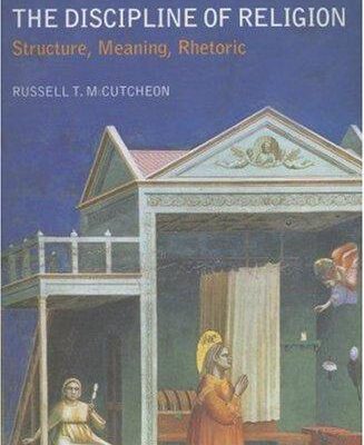 The Discipline of Religion Structure Meaning Rhetoric