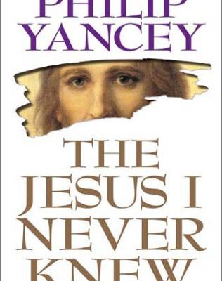 The Jesus I Never Knew