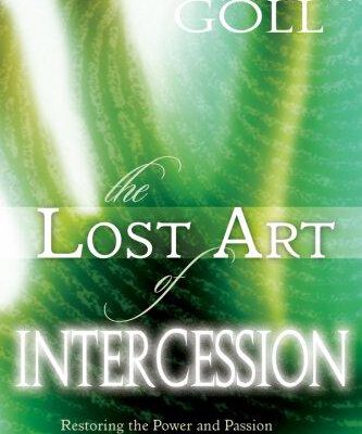 The Lost Art of Intercession