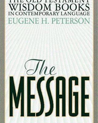 The Message - Old Testament Wisdom Books