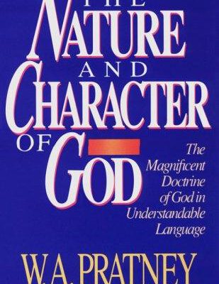 The Nature And Character Of God