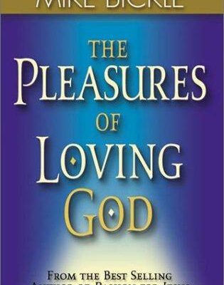 The Pleasures of Loving God