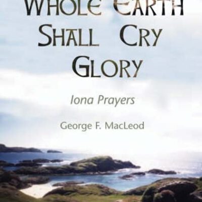 The Whole Earth Shall Cry Glory