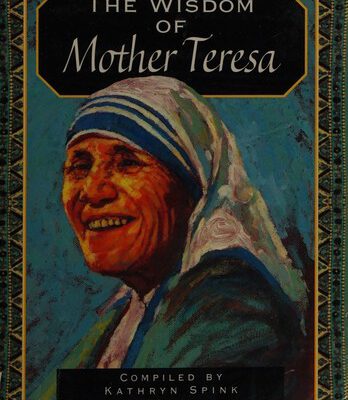 The Wisdom of Mother Teresa