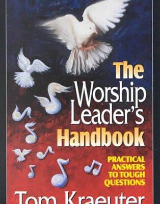 The Worship Leader's Handbook