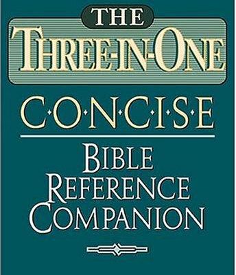 Three In One Concise Bible Reference Companion