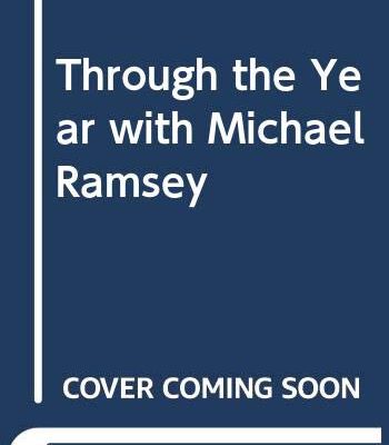 Through The Year With Michael Ramsey