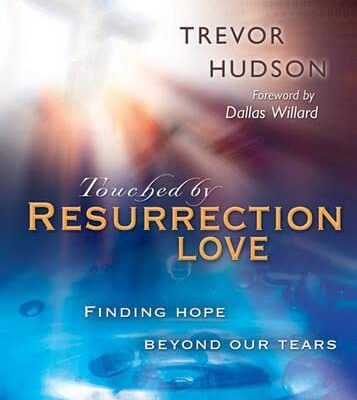 Touched by Resurrection Love