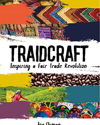 Traidcraft Inspiring a Fair Trade Revolution