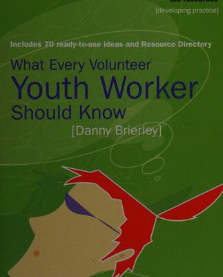 What Every Volunteer Youth Worker Should Know