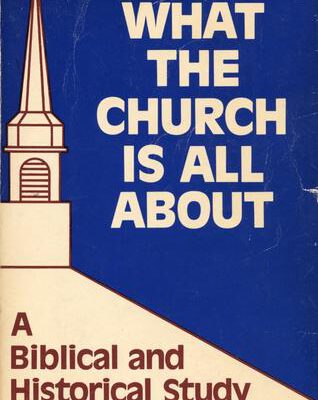 What the Church Is All About
