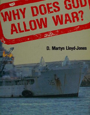 Why Does God Allow War?