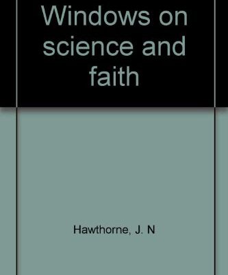 Windows on Science and Faith