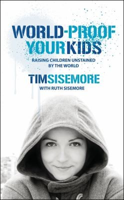 World Proof You Kids Raising Children Unstained by the World