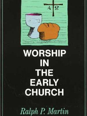 Worship in the Early Church