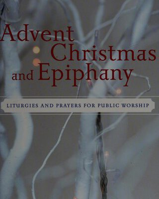 Advent, Christmas, and Epiphany