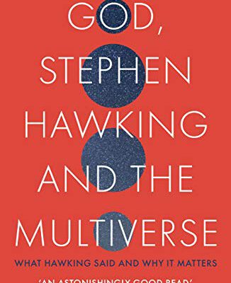 God, Stephen Hawking and the Multiverse