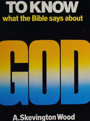 I want to know what the Bible says about God