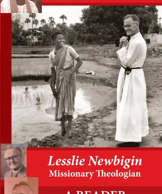Lesslie Newbigin : Missionary Theologian