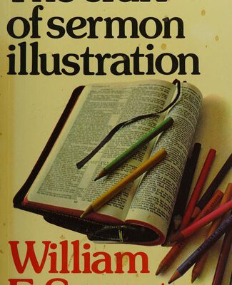 The Craft of Sermon Illustration