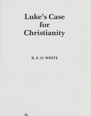 Luke's Case for Christianity