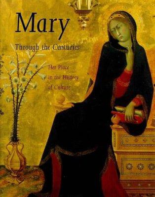 Mary Through the Centuries