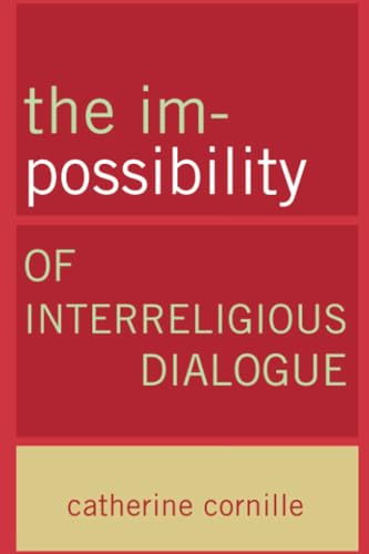 The Im-possibility of Interreligious Dialogue