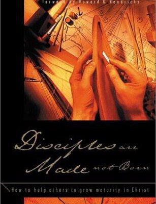 Disciples Are Made, Not Born