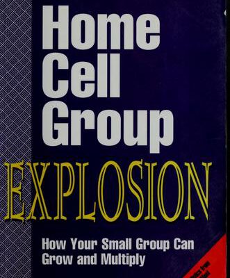 Home Cell Group Explosion