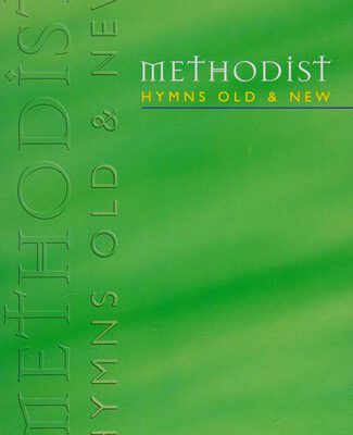 Methodist Hymns Old and New