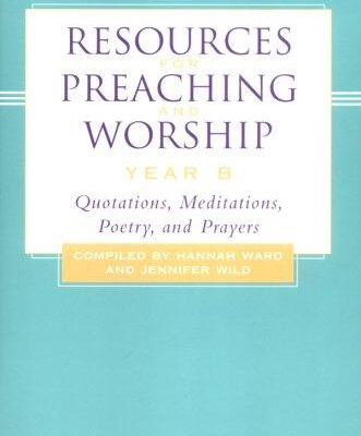 Resources for Preaching and Worship-Year B