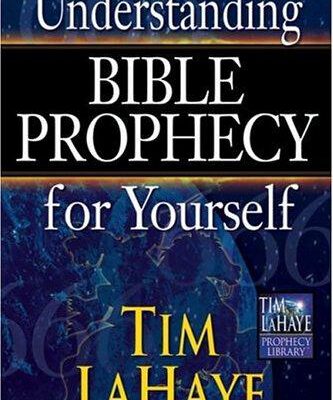 Understanding Bible Prophecy for Yourself (Tim LaHaye Prophecy Library)