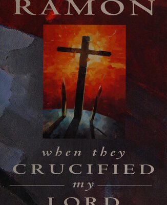 When they crucified my Lord