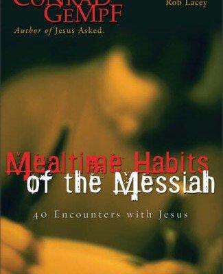 Mealtime Habits of the Messiah