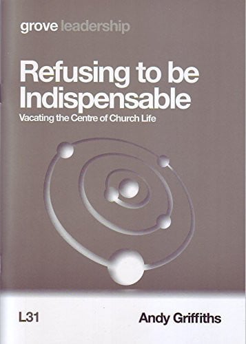 Refusing to be Indispensable: Vacating the Centre of Church Life