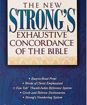The new Strong's exhaustive concordance of the Bible
